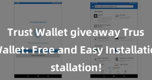 Trust Wallet giveaway Trust Wallet: Free and Easy Installation!